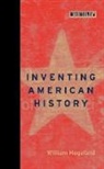 William Hogeland, Deborah Chasman, Deborah (Co-Editor Chasman - Inventing American History