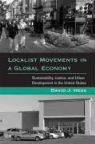 David J. Hess, David J. (Professor Hess, E. Melanie Dupuis, Arthur P. J. Mol, Robert (Henry R. Luce Professor of Urban and Environmental Policy) Gottlieb - Localist Movements in a Global Economy