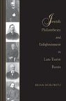 Brian Horowitz, Brian J Horowitz, Brian J. Horowitz - Jewish Philanthropy and Enlightenment in Late-Tsarist Russia