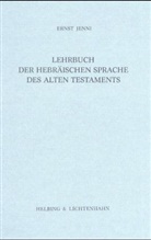 Ernst Jenni - "Lehrbuch der hebräischen Sprache des Alten Testaments. Neubearbeitung des ""Hebräischen Schulbuchs"" von Hollenberg-Budde": Lehrbuch der Hebräischen Sprache des Alten Testaments