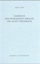 Ernst Jenni - "Lehrbuch der hebräischen Sprache des Alten Testaments. Neubearbeitung des ""Hebräischen Schulbuchs"" von Hollenberg-Budde": Lehrbuch der Hebräischen Sprache des Alten Testaments