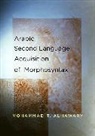 Mohammad T. Alhawary, ALHAWARY MOHAMMAD T - Arabic Second Language Acquisition of Morphosyntax