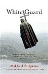Mikhail Bulgakov, Mikhail Afanasevich Bulgakov, Mikhail Afanasevich Schwartz Bulgakov, Mikhail Schwartz Bulgakov, Bulgakov Mikhail, Evgeny Dobrenko... - White Guard