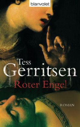 Tess Gerritsen - Roter Engel - Roman. Aus d. Amerikan. v. Klaus Kamberger