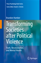 Brandon Hamber - Transforming Societies after Political Violence