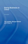 Tim Ambler, Morgen Witzel, Chao Xi, Chao Ambler Xi, Xi Chao - Doing Business in China