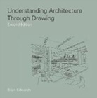 Brian Edwards, Brian Edwards, Edwards Brian - Understanding Architecture Through Drawing