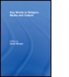 Morgan David, David Morgan, David (Duke University Morgan, David (EDT) Morgan, David (University of California - San Fran Morgan, David (University of Wisconsin-Madison Morgan... - Key Words in Religion, Media and Culture