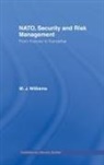 M J Williams, M. J. Williams, M.j. Williams, M.j. (Phd Williams, M.j. (Royal United Services Institute fo Williams, M.J. (Royal United Services Institute for Defence and Security Studies Williams... - Nato, Security and Risk Management