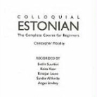 Christopher Moseley, Christopher (University College London Moseley, Kaisa Kaer, Evelin Suurkivi - Colloquial Estonian (Audio book)
