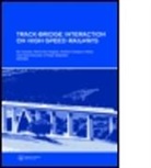 Rui (University of Porto Calcada, Rui Delgado Calcada, Rui Calcada, Rui (University of Porto Calcada, Calcada Rui, António Campos e Matos... - Track-Bridge Interaction on High-Speed Railways