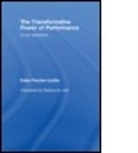 Fischer-L Erika, Inst Fuer Theat Erika Fischer-Lichte, FISCHER LICHTE ERIKA, Erika Fischer-Lichte, Erika (Free University of Berlin Fischer-Lichte, Erika/ Jain Fischer-Lichte... - Transformative Power of Performance