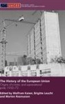 Kaiser Wolfram, Wolfram Kaiser, Wolfram (University of Portsmouth Kaiser, Brigitte Leucht, Brigitte (University of Portsmouth Leucht, Morten Rasmussen... - History of the European Union
