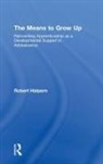 Robert Halpern, Robert (Erikson Institute Halpern, HALPERN ROBERT - Means to Grow Up