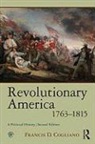 Francis Cogliano, Francis D. Cogliano, Cogliano Franci - Revolutionary America, 1763-1815