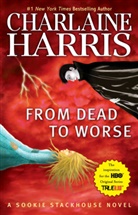 Charlaine Harris - From Dead to Worse
