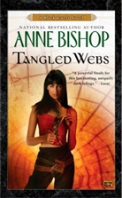 Anne Bishop - Tangled Webs
