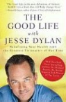 Jesse Dylan, Jesse Dylan - The Good Life With Jesse Dylan