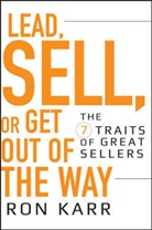 R Karr, Ron Karr, Karr Ron - Lead, Sell, Or Get Out of the Way