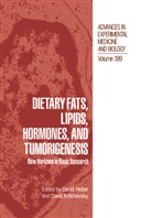 Nutrition and Cancer Prevention Scientif, David Heber, Kritchevsky, David Kritchevsky - Dietary Fats, Lipids, Hormones and Tumorigenesis