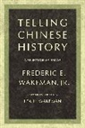 Frederic Wakeman, Frederic E. Wakeman, Wakeman Frederic, Frederic E. Wakeman Jr., Wakeman/Wakeman, Lea Wakeman... - Telling Chinese History