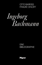 Ingeborg Bachmann, Bareis, Otto Bareiss, OHLOFF, Frauke Ohloff - Ingeborg Bachmann