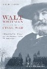 T Genoways, Ted Genoways, Genoways Ted, Ted Genoways - Walt Whitman and the Civil War
