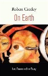 Robert Creeley, Robert Creeley - On Earth