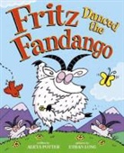Alicia Potter, Alicia/ Long Potter, Ethan Long - Fritz Danced the Fandango