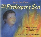 Park Linda Sue Park, Linda Sue Park, Julie Downing, Downing Julie Downing - The Firekeeper's Son