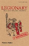 Philip Matyszak - Legionary: The Roman Soldier's (Unofficial) Manual