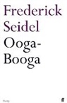 Frederick Seidel, Seidel Frederick - Ooga-Booga