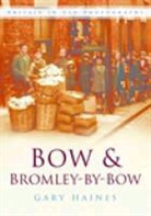Gary Haines - Bow and Bromley-by-bow
