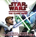 Jason Fry, Fry Jason - Star Wars The Clone Wars Visual Guide Ultimate Battles