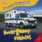 Inc. (COR) Dorling Kindersley, Wendy Bartlet, Charlie Gardner, Jennifer Quasha - Emergency Vehicles