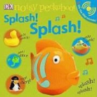 DK, Inc. (COR) Dorling Kindersley, DK Publishing - Splash! Splash!