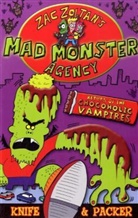 Knife, Knife &amp; Packer, Packer, Jem Packer, Jem Knife &amp; Packer Packer, Jem Knife &amp;amp Packer... - Zac Zoltan's Mad Monster Agency: Return of the Chocoholic Vampires