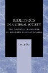 Thomas May, Thomas (Medical College of Wisconsin) May - Bioethics in a Liberal Society