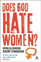 Ophelia Benson, Ophelia Stangroom Benson, Benson Ophelia, Jeremy Stangroom, Stangroom Jeremy - Does God Hate Women?