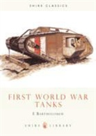 E Bartholomew, E. Bartholomew, Ed Bartholomew - First World War Tanks