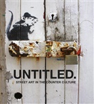 Gary Shove, Gary Shove - Untitled : Street Art in the Counter Culture