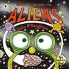 Colin Mcnaughton, McNaughton Colin, Colin Mcnaughton - We''re Off to Look for Aliens