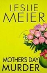 Leslie Meier - Mother's Day Murder
