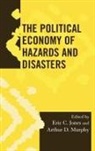 Eric C. Jones, Eric C. (EDT)/ Murphy Jones, Eric C Jones, Eric C. Jones, Arthur D Murphy, Arthur D. Murphy - Political Economy of Hazards and Disasters