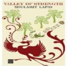 Shulamit Lapid - Valley of Strength
