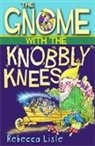 Rebecca Lisle, Tim Archbold - Gnome With the Knobbly Knees