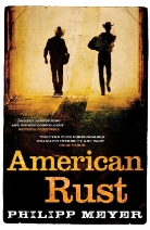 Philipp Meyer, Philpp Meyer - American Rust