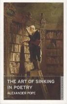Alexander Pope - The Art of Sinking Poetry