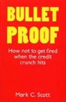 Mark Scott, Mark C Scott Scott, Mark C. Scott - Bulletproof