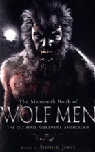 Pete Duncan, Stephen Jones, Stephen Jones - The Mammoth Book of Wolf Men